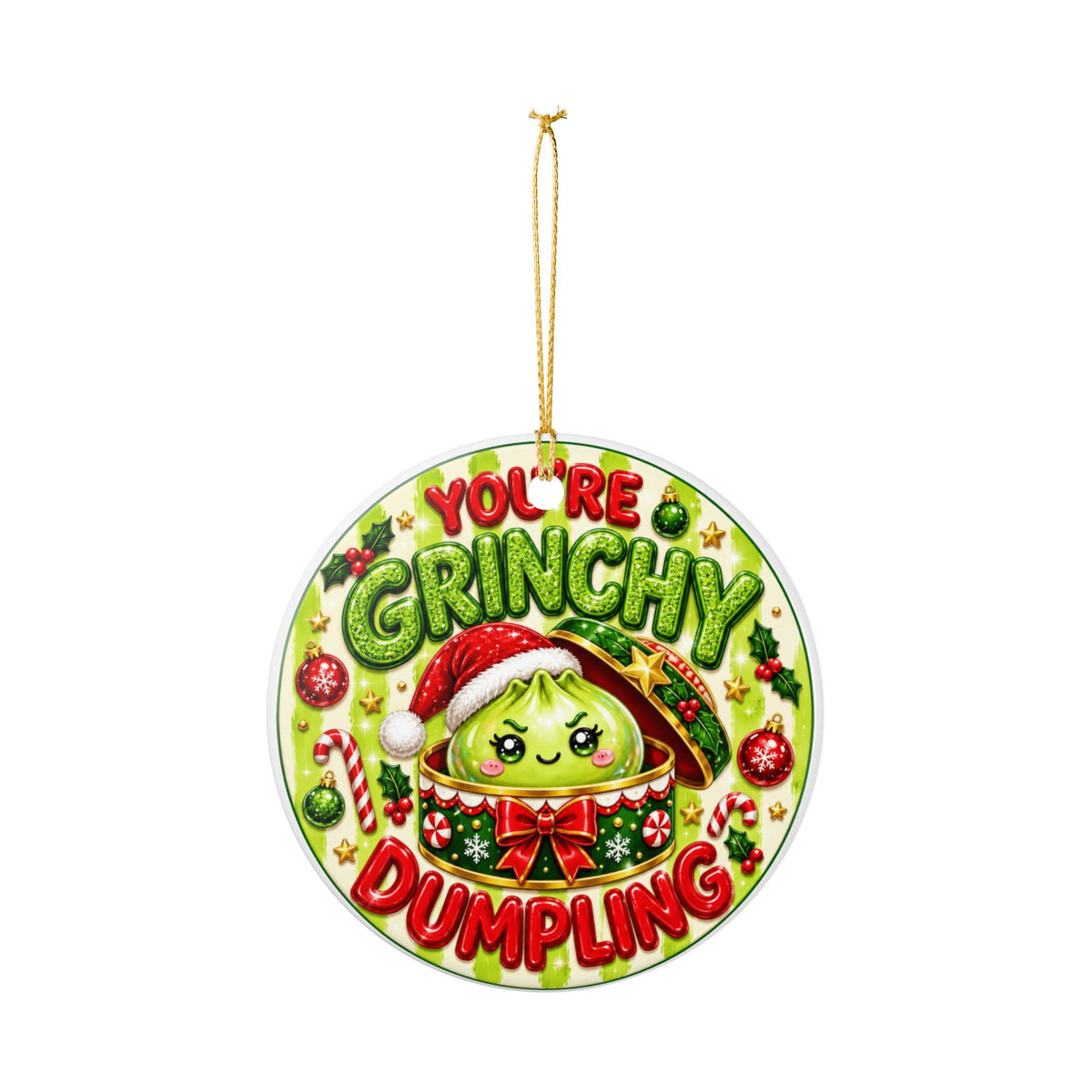 You're Grinchy Dumpling Ceramic Ornament — Cute Kawaii Christmas Tree Decoration